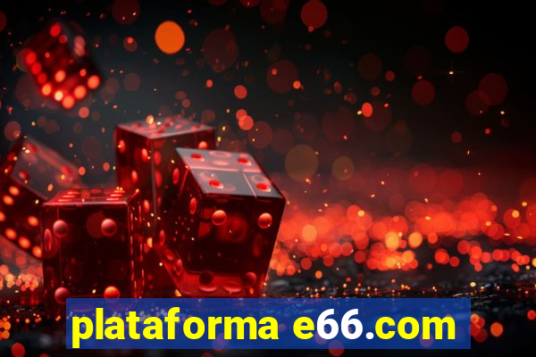 plataforma e66.com